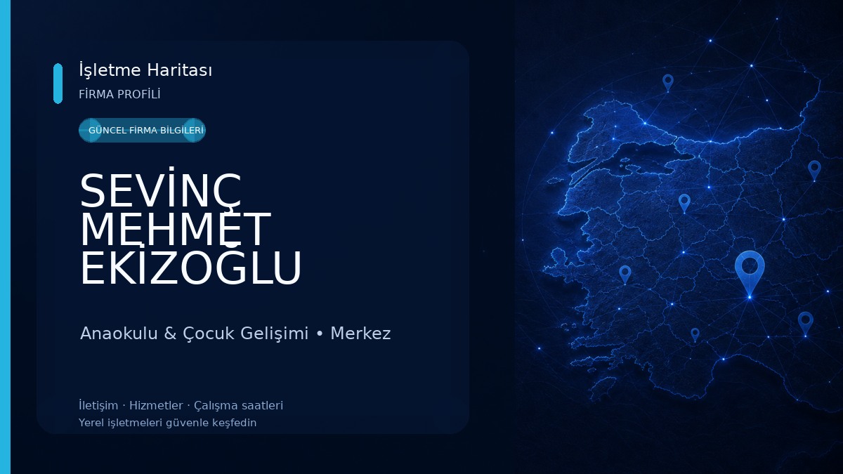SEVİNÇ MEHMET EKİZOĞLU ANAOKULU