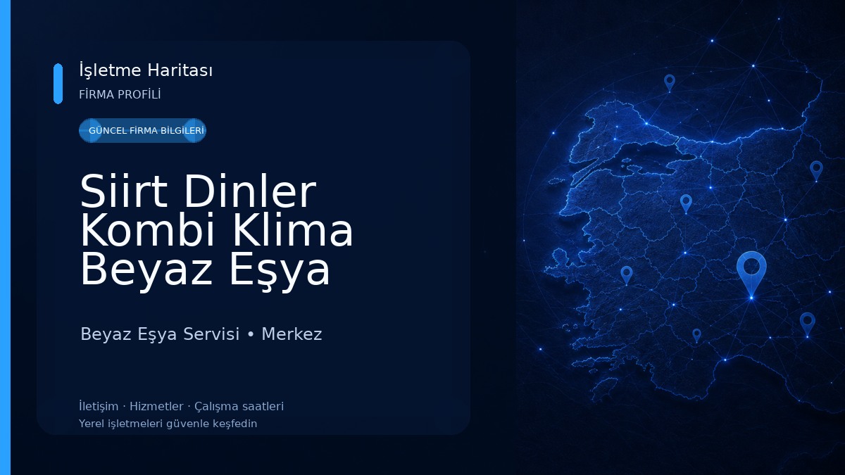 Siirt Dinler Kombi Klima Beyaz Eşya Teknik Servisi