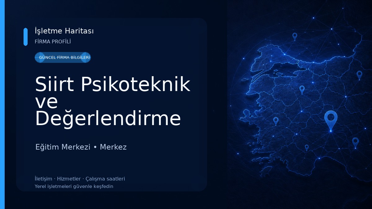 Siirt Psikoteknik ve Değerlendirme Merkezi