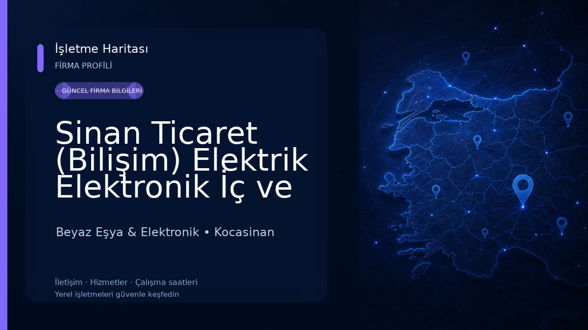 Sinan Ticaret (Bilişim) Elektrik Elektronik İç ve Dış Ticaret Ltd. Şti. Beyaz Eşya & Elektronik