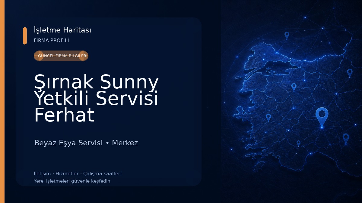 Şırnak Sunny Yetkili Servisi Ferhat Elektronik Beyaz Eşya Servisi