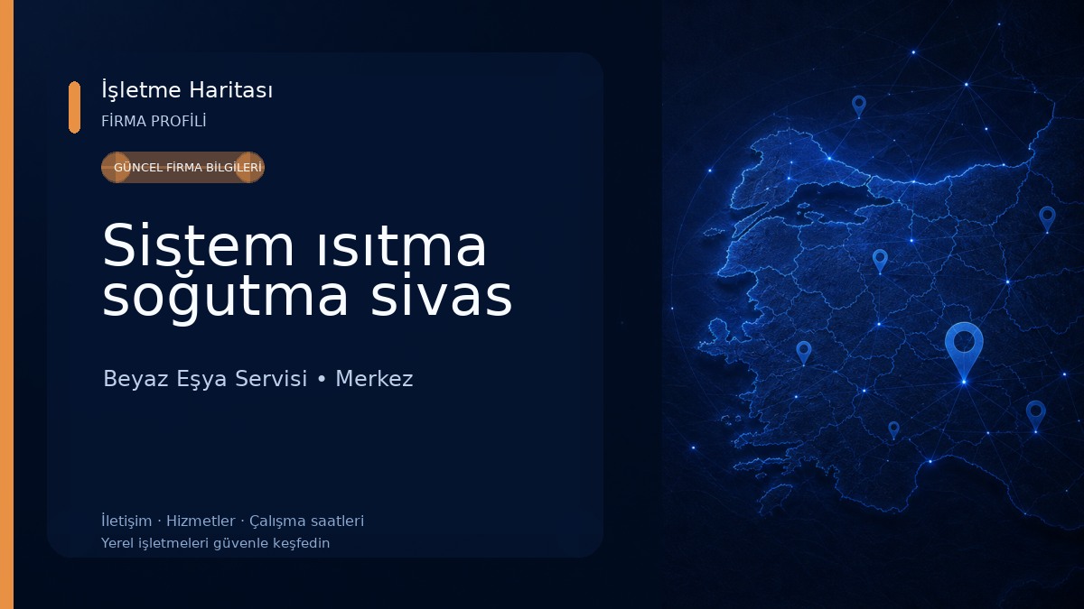 Sistem ısıtma soğutma sivas Beyaz Eşya Servisi