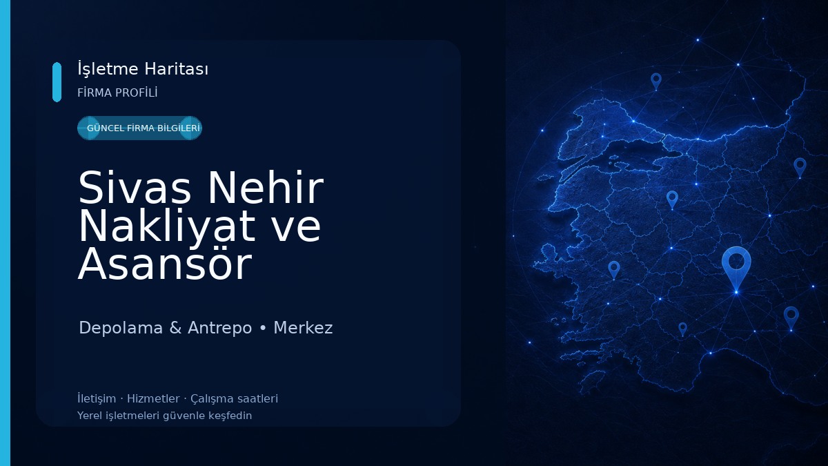Sivas Nehir Nakliyat ve Asansör Kiralama 