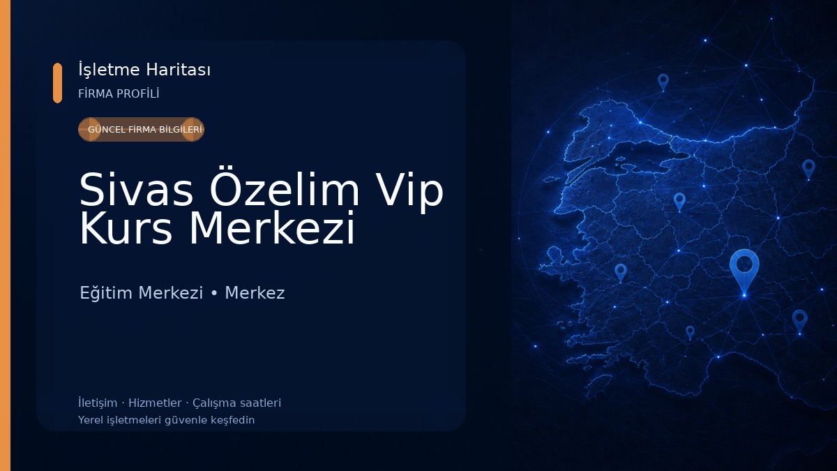 Sivas Özelim Vip Kurs Merkezi Eğitim Merkezi