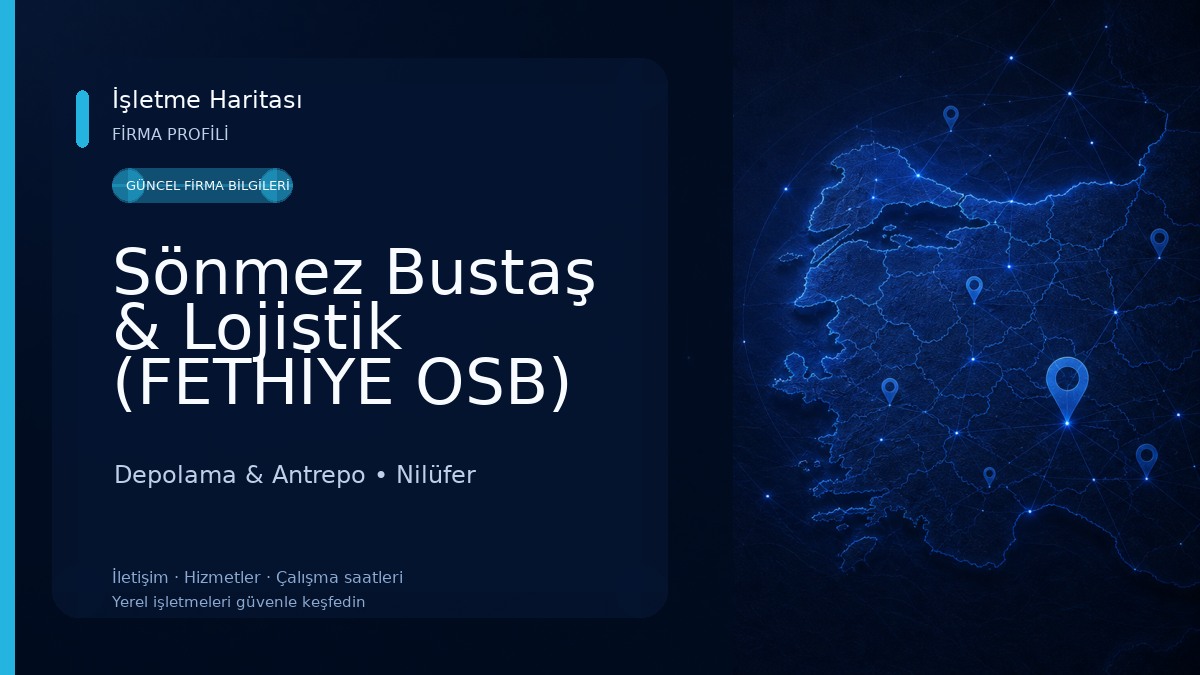 Sönmez Bustaş & Lojistik (FETHİYE OSB) 