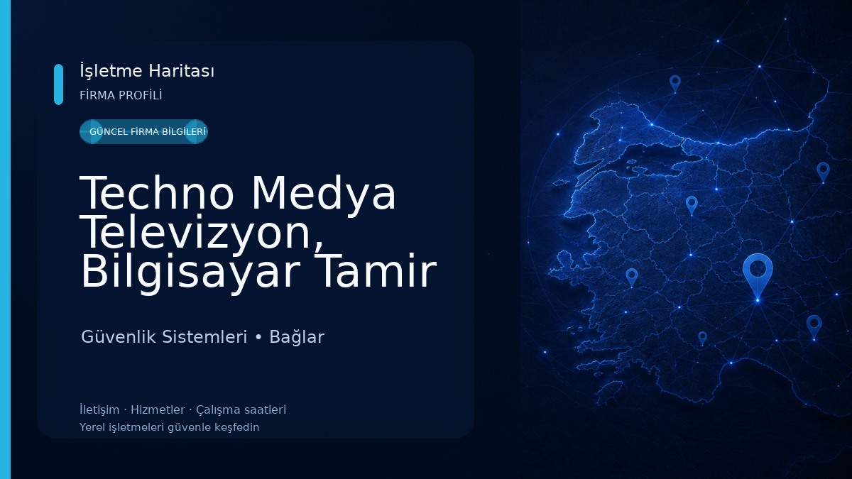 Techno Medya Televizyon, Bilgisayar Tamir Uydu Çanak Kurulum Güvenlik Kamera Sistemleri 