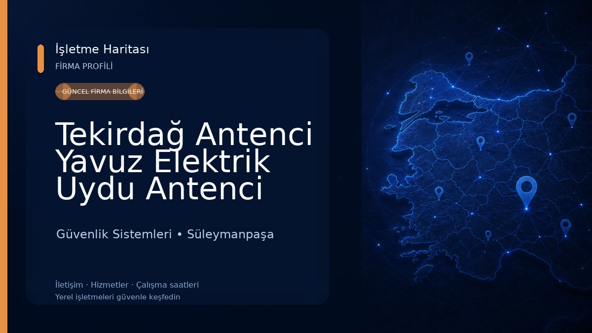 Tekirdağ Antenci Yavuz Elektrik Uydu Antenci Tamircisi Kamera Güvenlik Sistemleri Süleymanpaşa