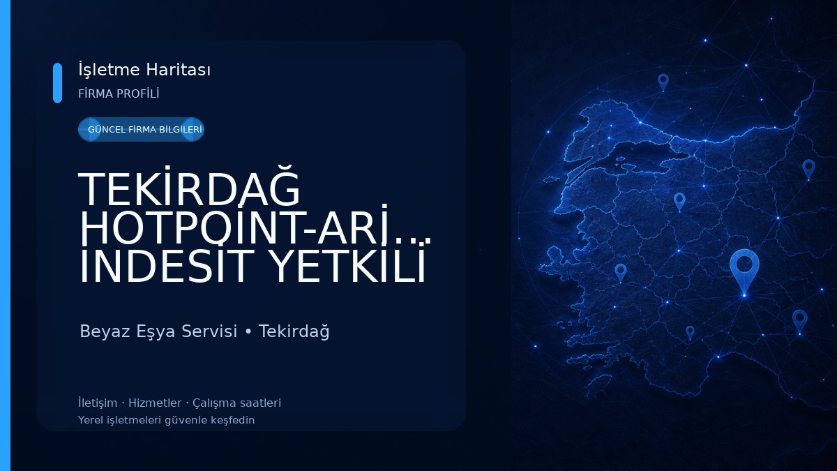 TEKİRDAĞ HOTPOİNT-ARİSTON İNDESİT YETKİLİ SERVİS
