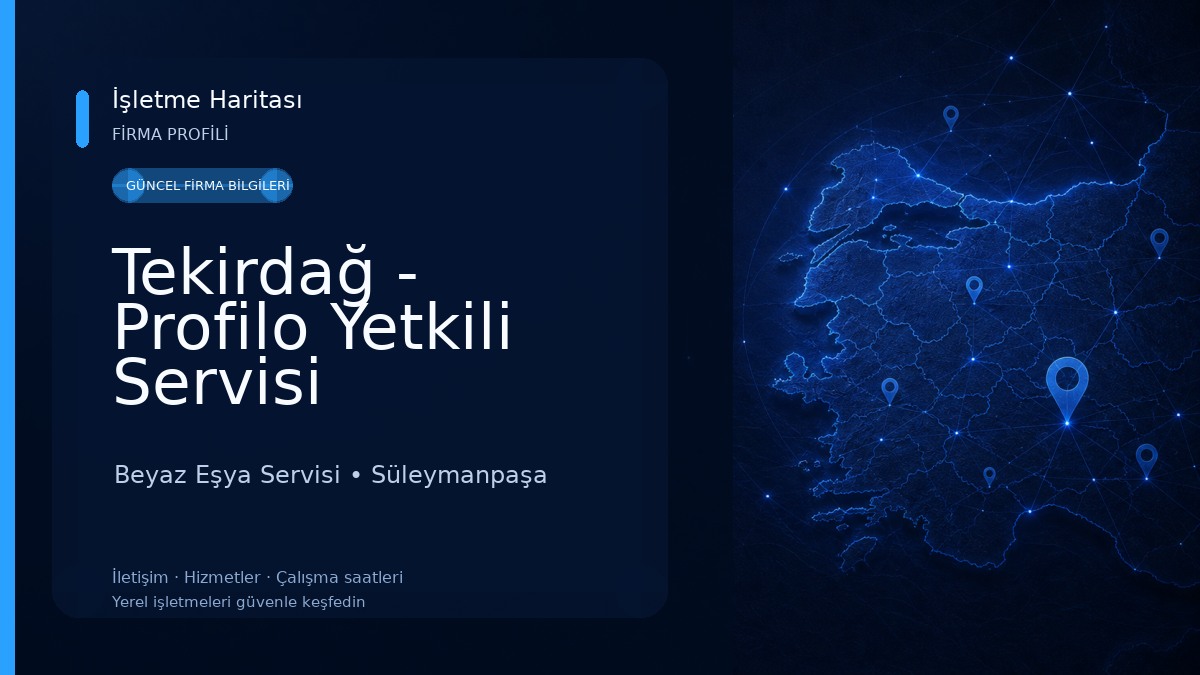 Tekirdağ - Profilo Yetkili Servisi
