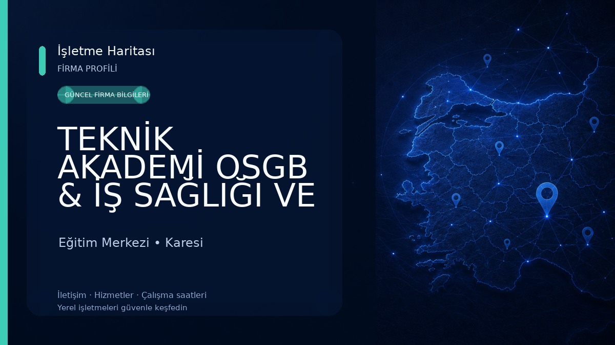 TEKNİK AKADEMİ OSGB & İŞ SAĞLIĞI VE GÜVENLİĞİ EĞİTİM KURUMU