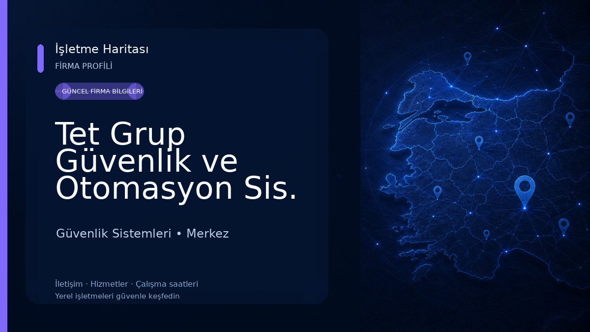 Tet Grup Güvenlik ve Otomasyon Sis. Ltd. Şti.