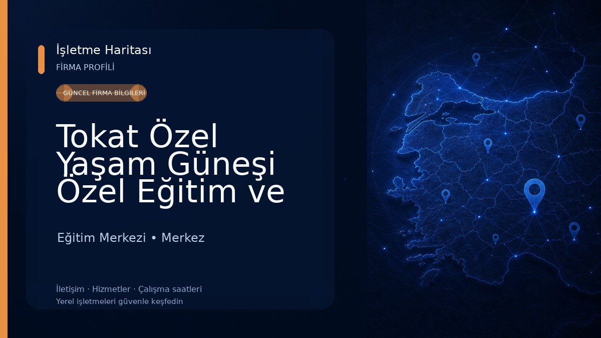 Tokat Özel Yaşam Güneşi Özel Eğitim ve Rehabilitasyon Merkezi 
