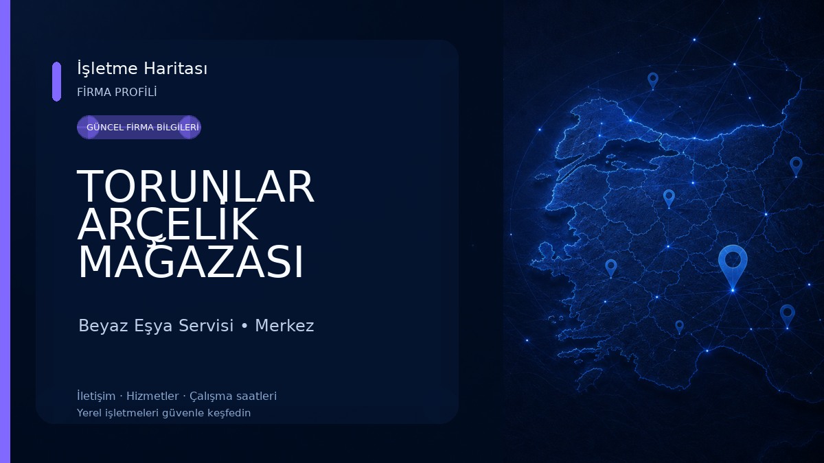 TORUNLAR ARÇELİK MAĞAZASI BİLECİK
