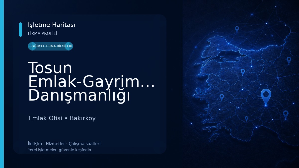 Tosun Emlak-Gayrimenkul Danışmanlığı Emlak Ofisi