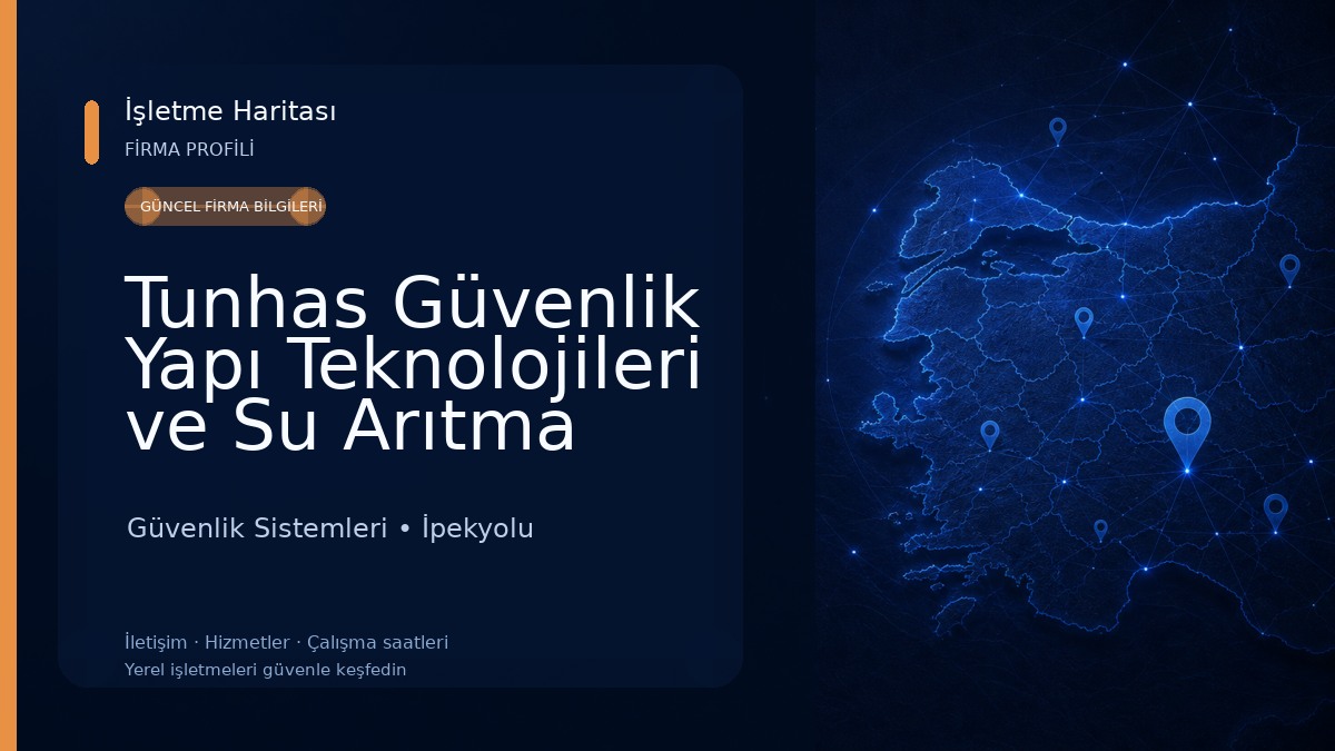Tunhas Güvenlik Yapı Teknolojileri ve Su Arıtma Sistemleri