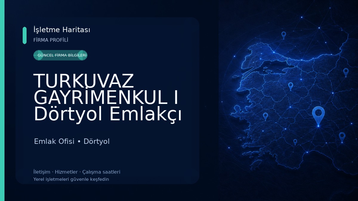 TURKUVAZ GAYRİMENKUL I Dörtyol Emlakçı Ofisi Emlak Ofisi