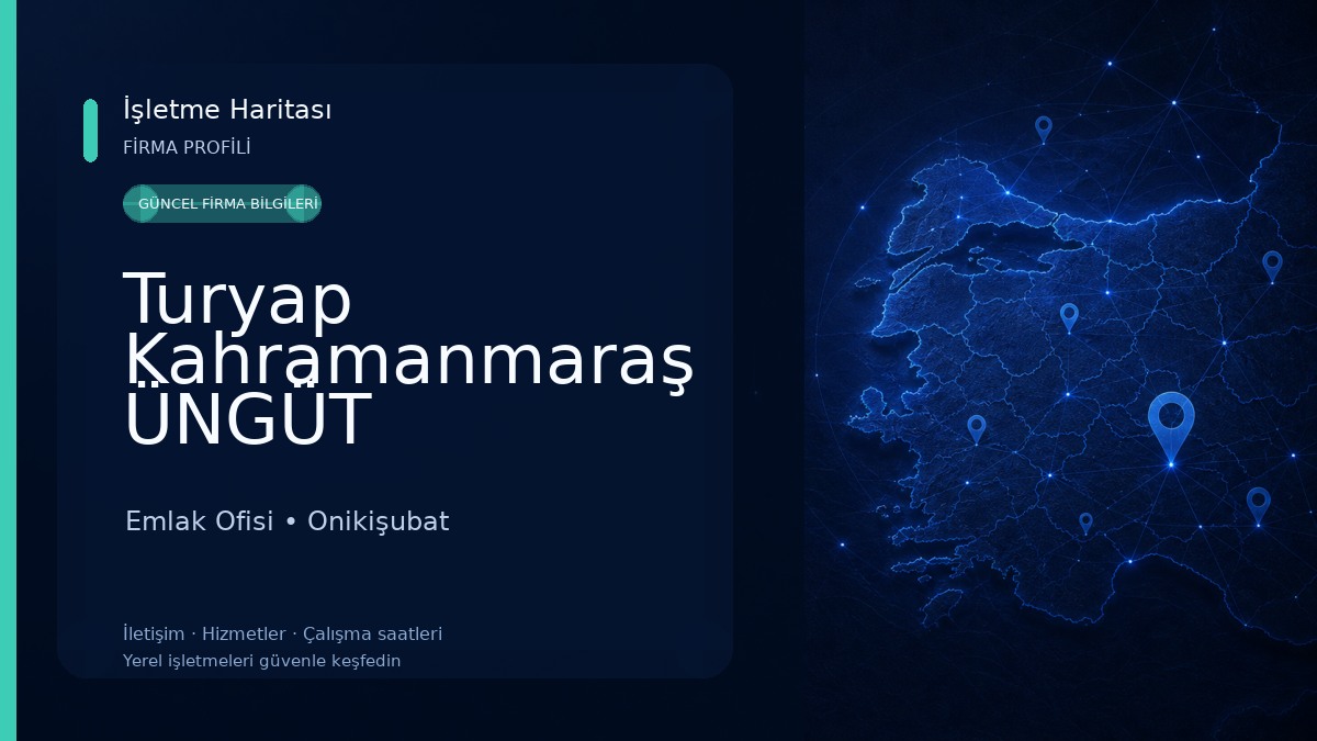 Turyap Kahramanmaraş ÜNGÜT Temsilciliği