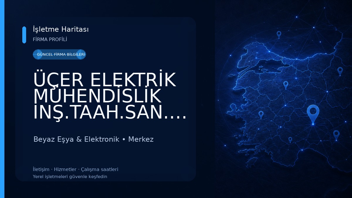 ÜÇER ELEKTRİK MÜHENDİSLİK İNŞ.TAAH.SAN.TİC.LTD.ŞTİ. Beyaz Eşya & Elektronik