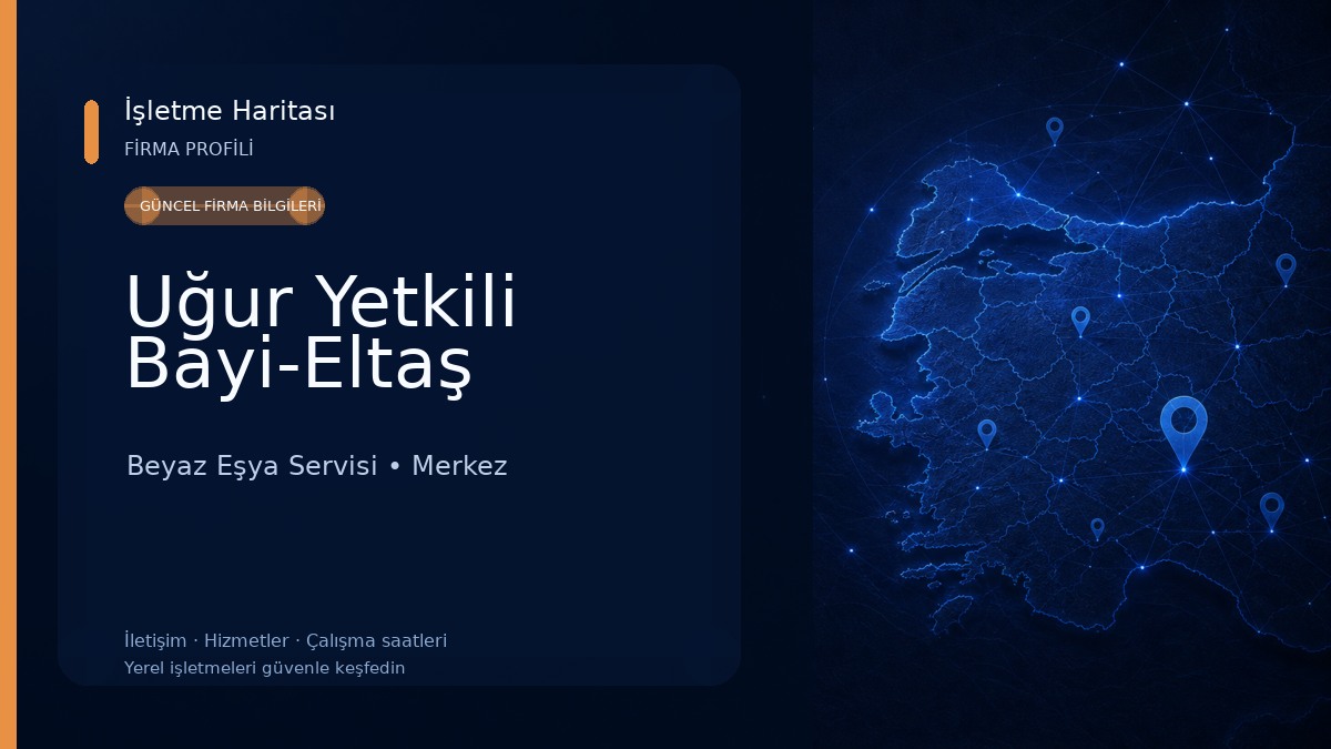 Uğur Yetkili Bayi-Eltaş 