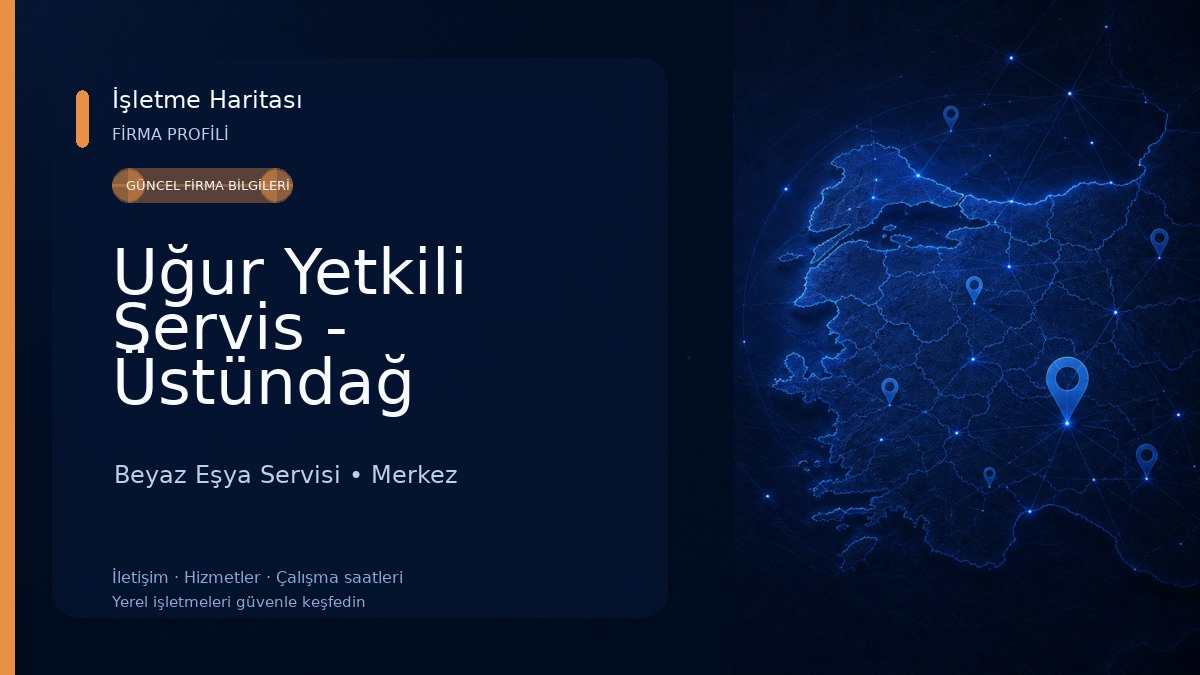 Uğur Yetkili Servis - Üstündağ Soğutma Beyaz Eşya Servisi