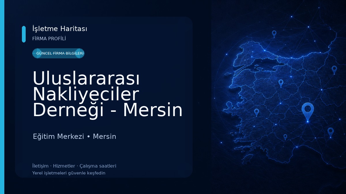 Uluslararası Nakliyeciler Derneği - Mersin Temsilciliği Eğitim Merkezi