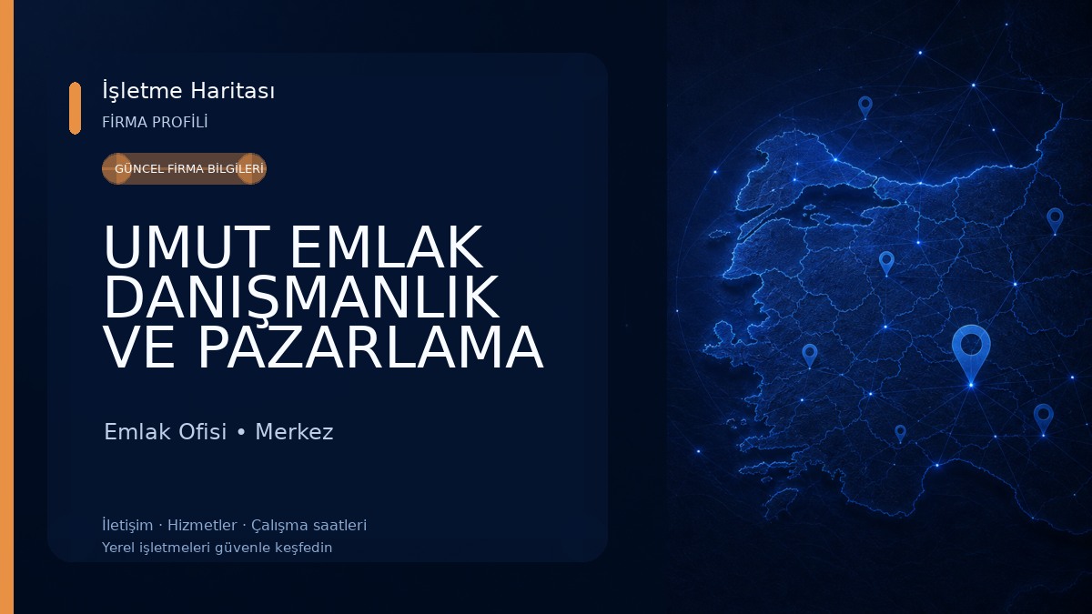 UMUT EMLAK DANIŞMANLIK VE PAZARLAMA