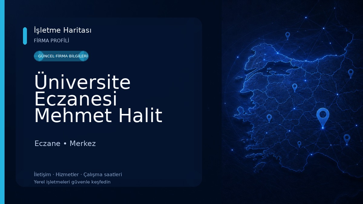 Üniversite Eczanesi Mehmet Halit TEKBAŞ