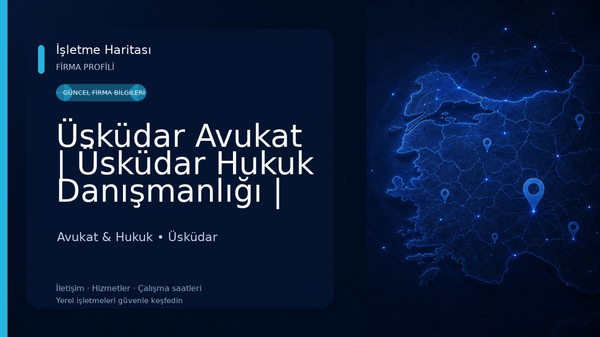 Üsküdar Avukat | Üsküdar Hukuk Danışmanlığı | Üsküdar Law 