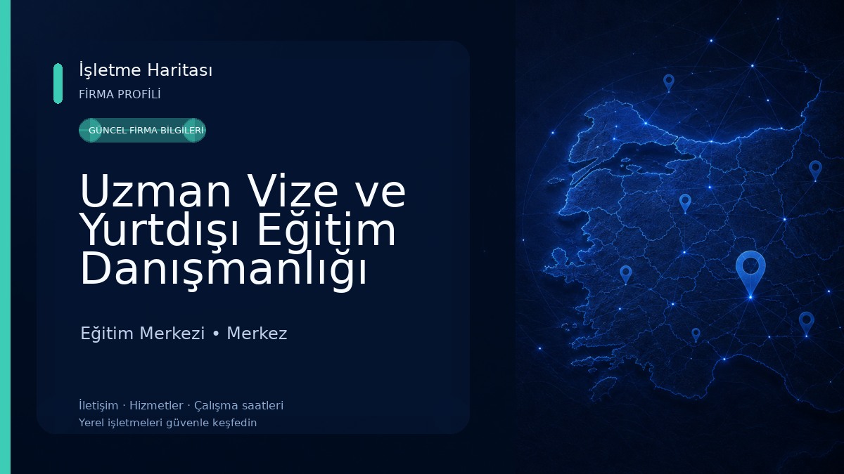 Uzman Vize ve Yurtdışı Eğitim Danışmanlığı Eğitim Merkezi