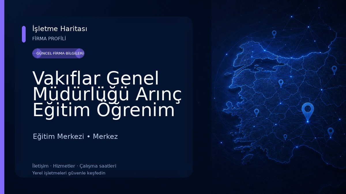 Vakıflar Genel Müdürlüğü Arınç Eğitim Öğrenim Ve Kültür Vakfı Merkez Eğitim Merkezi