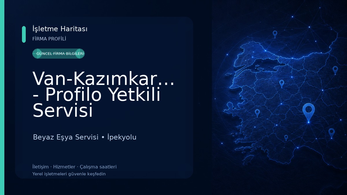 Van-Kazımkarabekir - Profilo Yetkili Servisi Beyaz Eşya Servisi