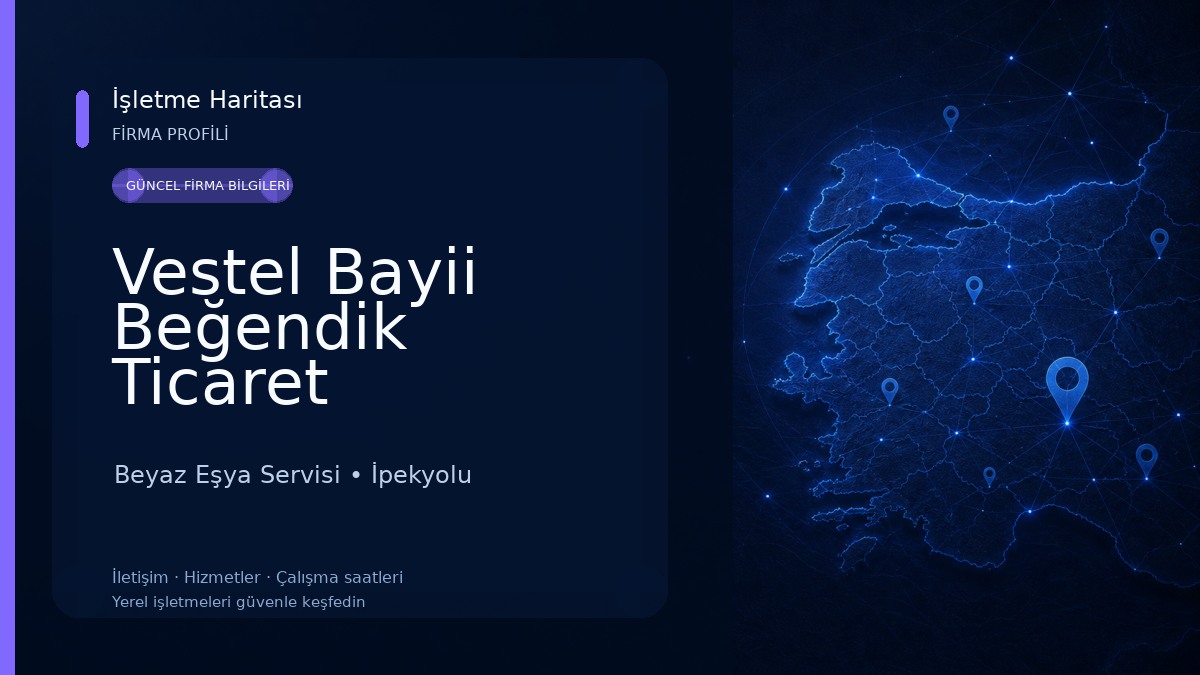 Vestel Bayii Beğendik Ticaret Beyaz Eşya Servisi