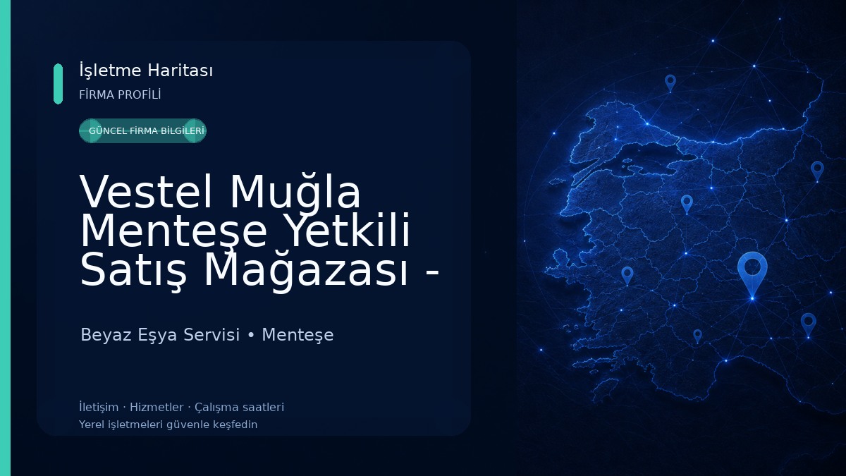 Vestel Muğla Menteşe Yetkili Satış Mağazası - Durmaz Yapı Beyaz Eşya Servisi