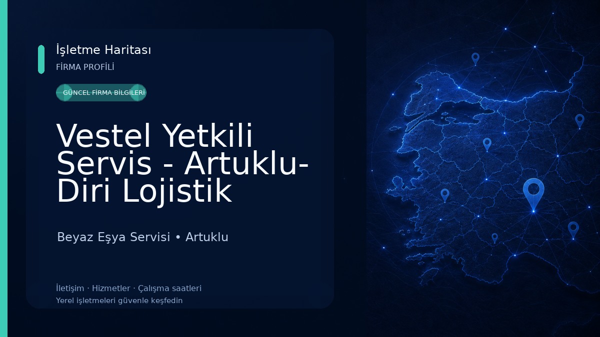 Vestel Yetkili Servis - Artuklu- Diri Lojistik 