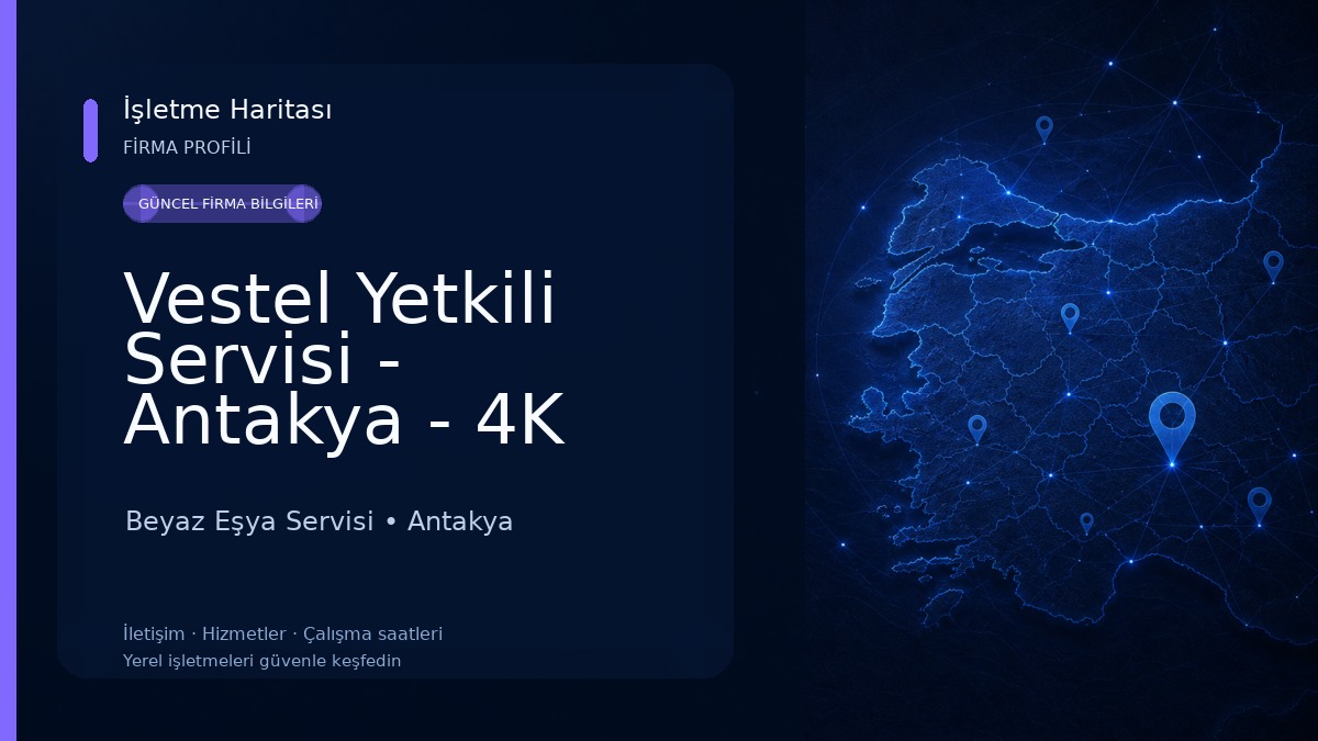 Vestel Yetkili Servisi - Antakya - 4K İklimlendirme