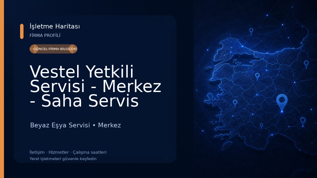 Vestel Yetkili Servisi - Merkez - Saha Servis Beyaz Eşya Servisi