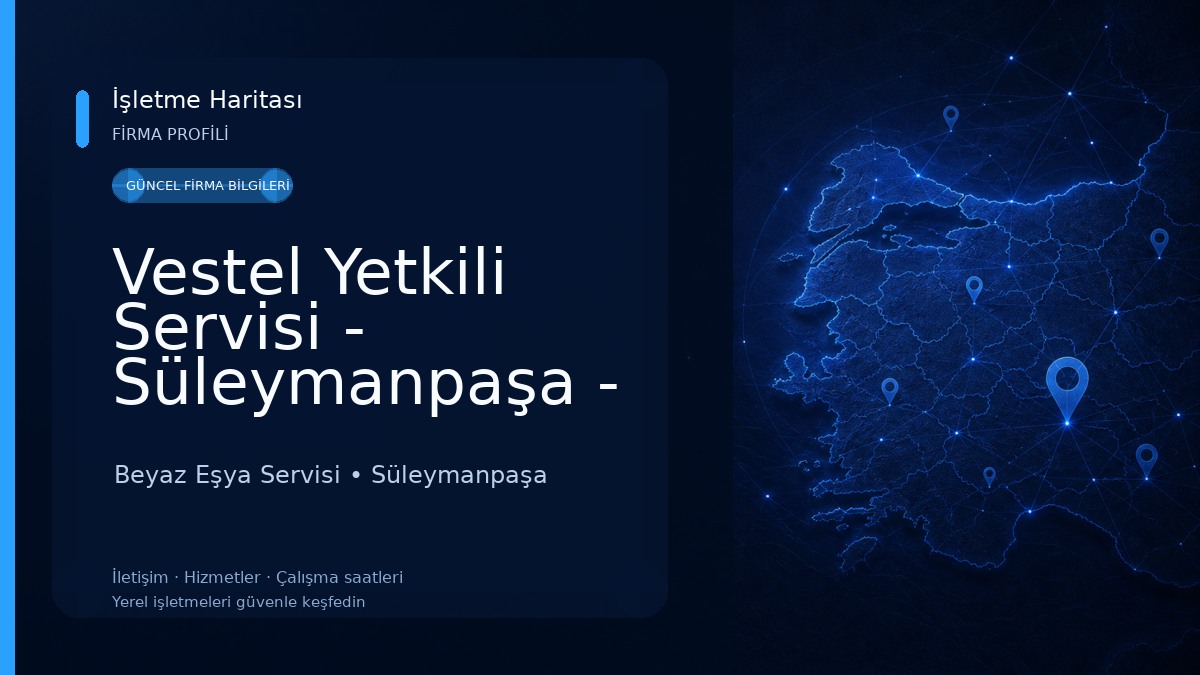 Vestel Yetkili Servisi - Süleymanpaşa - Tuğtemiz Elektronik