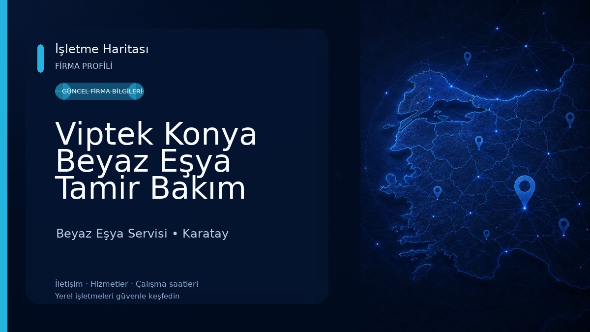 Viptek Konya Beyaz Eşya Tamir Bakım Yetkili Servisi Beyaz Eşya Servisi