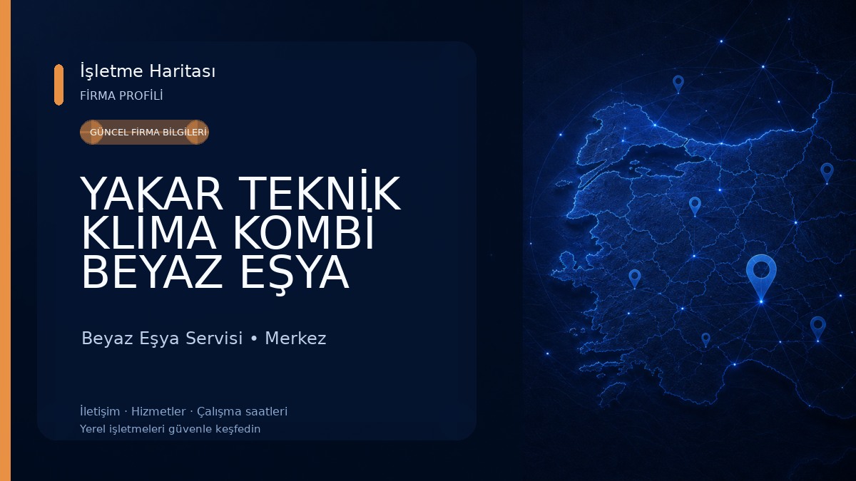 YAKAR TEKNİK KLİMA KOMBİ BEYAZ EŞYA SERVİSİ