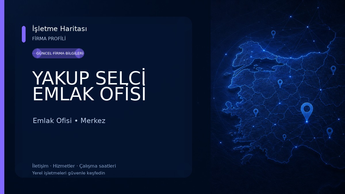 YAKUP SELCİ EMLAK OFİSİ Emlak Ofisi