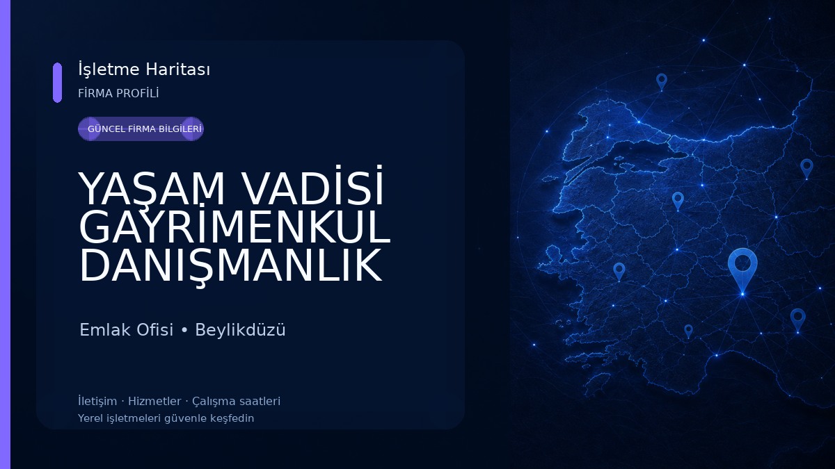 YAŞAM VADİSİ GAYRİMENKUL DANIŞMANLIK Emlak Ofisi