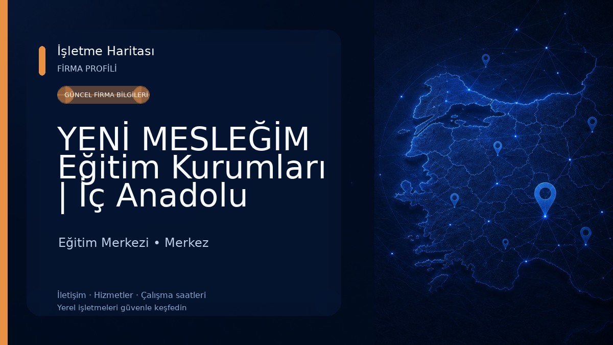 YENİ MESLEĞİM Eğitim Kurumları | İç Anadolu Bölge Müdürlüğü 