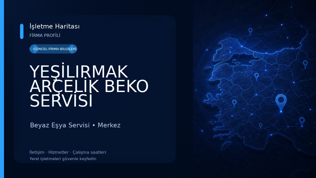 YEŞİLIRMAK ARÇELİK BEKO SERVİSİ