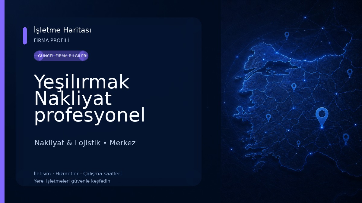 Yeşilırmak Nakliyat profesyonel taşımacılık 