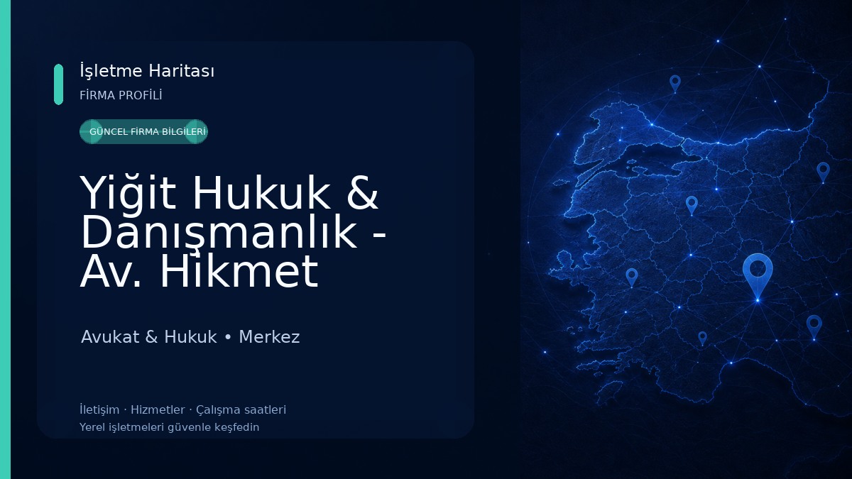 Yiğit Hukuk & Danışmanlık - Av. Hikmet OĞUZYİĞİT 