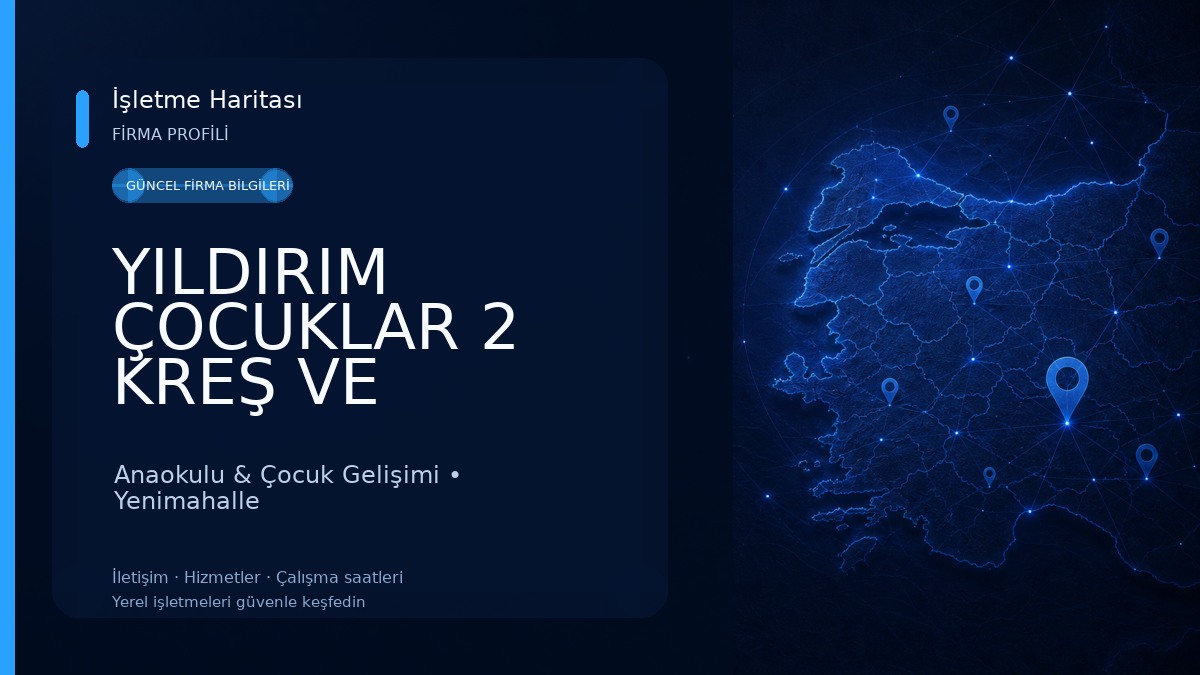 YILDIRIM ÇOCUKLAR 2 KREŞ VE ANAOKULU