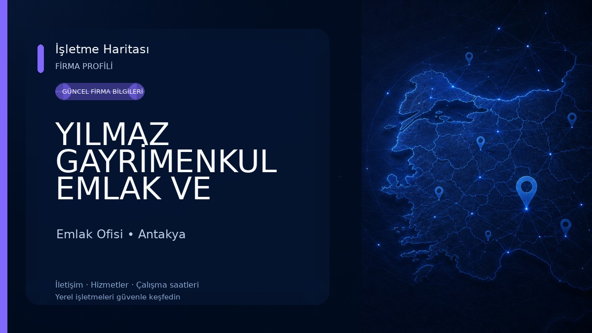 YILMAZ GAYRİMENKUL EMLAK VE YATIRIM DANIŞMANLIK OFISI