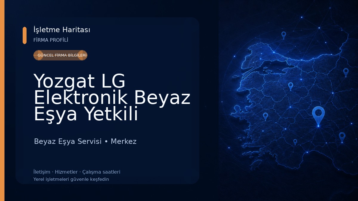 Yozgat LG Elektronik Beyaz Eşya Yetkili Servisi 