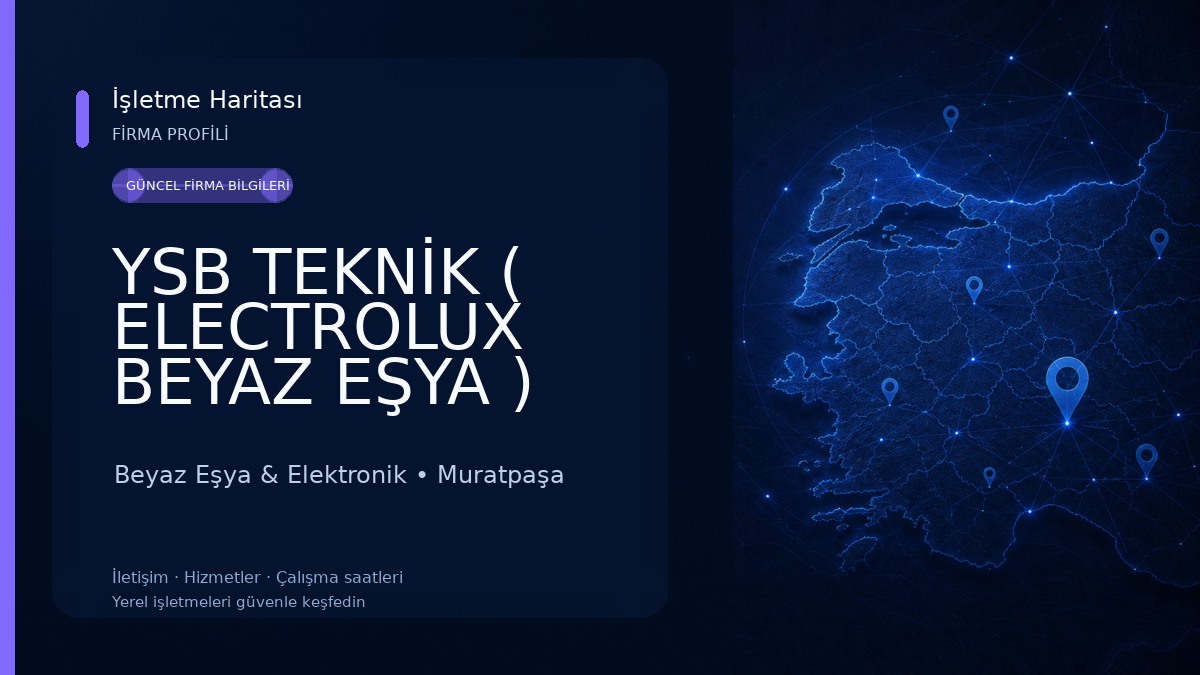 YSB TEKNİK ( ELECTROLUX BEYAZ EŞYA ) YETKİLİ SERVİS