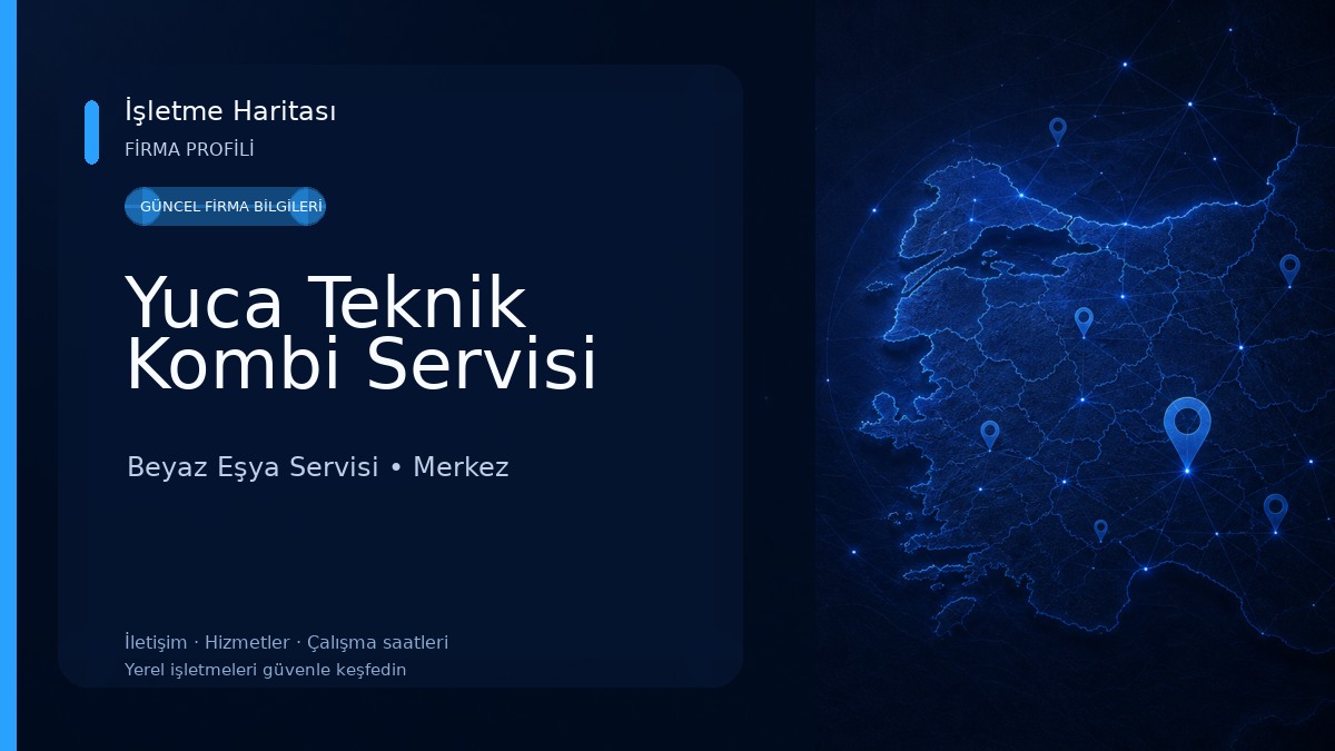 Yuca Teknik Kombi Servisi Beyaz Eşya Servisi
